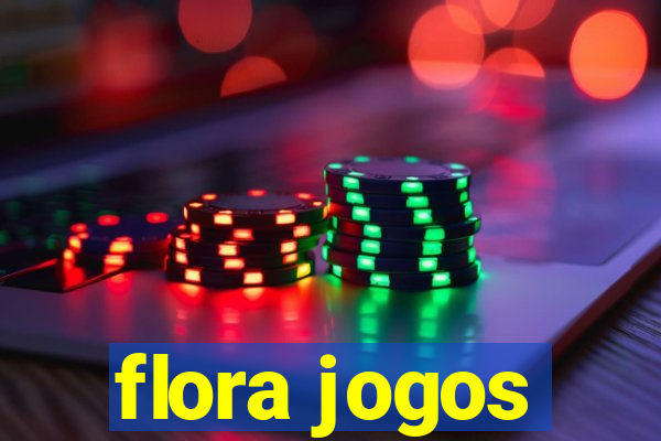 flora jogos